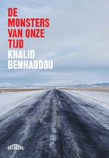 De monsters van onze tijd - Khalid Benhaddou - 9789464984347