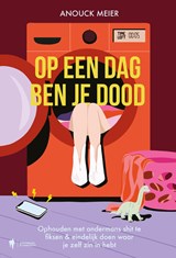 Op een dag ben je dood - Anouck Meier - 9789464987775