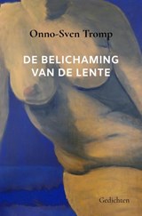 De belichaming van de lente - Onno-Sven Tromp - 9789465018881