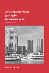 Actueel abnormaal gedrag in forensisch kader - Prof. dr. T.I. Oei - 9789465114743