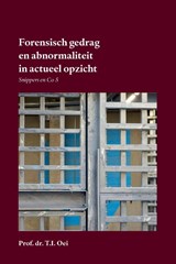Forensisch gedrag en abnormaliteit in actueel opzicht - Prof. dr. T.I. Oei - 9789465116969