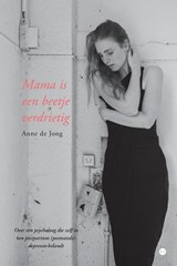 Mama is een beetje verdrietig - Anne de Jong - 9789465282510