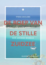 De roep van de Stille Zuidzee - Hanna Vlaskamp - 9789465285382