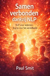 Samen verbonden dankzij NLP - Paul Smit - 9789465389769