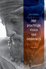 Het prachtige risico van onderwijs - Gert Biesta - 9789490120382