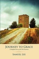 Journey to Grace - Samuel Lee - 9789490179144
