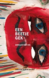 Een beetje gek - Adriaan Van Dis - 9789490291129