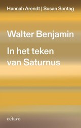 Walter Benjamin - Hannah Arendt ; Susan Sontag - 9789490334307