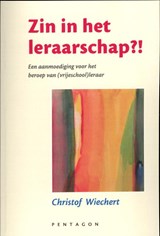 Zin in het leraarschap?! - Christof Wiechert - 9789490455330