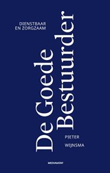 De Goede Bestuurder - Pieter Wijnsma - 9789490463830