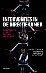 Interventies in de directiekamer - Rob van Eijbergen ; Saryne Buis ; Ernst Dekker ; Anita Tekamp - 9789490463847