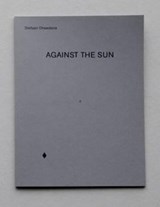 Stefaan Dheedene: Against the Sun - Johan Pas - 9789490693336