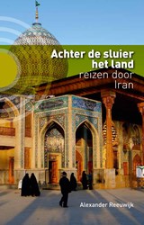 Achter de sluier het land - Alexander Reeuwijk - 9789491065910