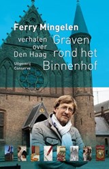 Graven rond het Binnenhof - Ferry Mingelen - 9789491259494