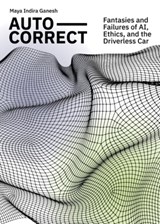 Auto-Correct - Maya Indira Ganesh ; Nishant Shah - 9789491444814