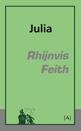 Julia - Rhijnvis Feith - 9789491618123