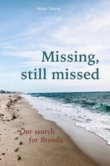 Missing, still missed - Marjo Searle - 9789491687754