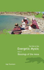 The path of the energetic mystic 4 Blessings of the mesa