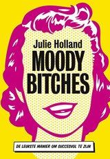 Moody bitches - Julie Holland - 9789491845505