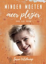 Minder moeten meer plezier - Susan Veldkamp - 9789491863257