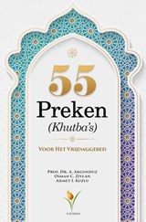55 Preken (Khutba’s) Voor Het Vrijdaggebed -  - 9789491898426