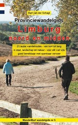 Provinciewandelgids Limburg noord en midden - Bart van der Schagt - 9789491899195