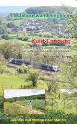 11 stationswandelingen in Zuid-Limburg - Bart van der Schagt - 9789491899652