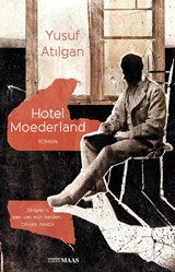 Hotel Moederland - Yusuf Atilgan - 9789491921339