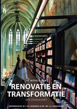 De wereld van renovatie en transformatie - F. Ph. Bijdendijk ; A.T. Alderliesten - 9789491930560