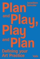 Plan and play, play and plan - Janwillem Schrofer - 9789492095404