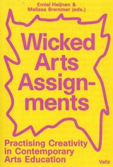 Wicked Arts Assignments - Emiel Heijnen ; Melissa Bremmer - 9789492095756