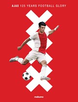 Ajax: 125 Years of Football Glory - Martijn Meyer - 9789492097071