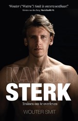 Kapot Sterk - Wouter Smit - 9789492107312