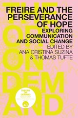 Freire and the Perseverance of Hope -  - 9789492302847