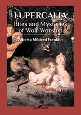 Lupercalia - Alberta Mildred Franklin - 9789492355317