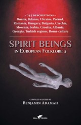 Spirit Beings in European Folklore 3 - Benjamin Adamah - 9789492355577
