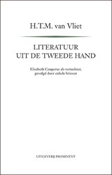 Literatuur uit de tweede hand - H.T.M. van Vliet - 9789492395146