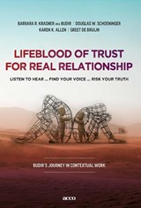 Lifeblood of trust for real relationship - Barbara R. Krasner aka Budir ; Douglas W. Schoeninger ; Karen K. Allen ; Greet de Bruijn - 9789492398321