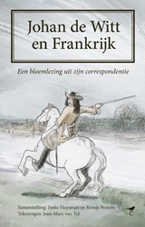 Johan de Witt en Frankrijk | Ineke Huysman ; Roosje Peeters | 