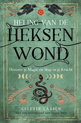 Heling van de heksenwond - Celeste Larsen ; Aedith Hagenaar ; Susan Smit - 9789492412713
