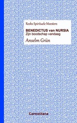 Benedictus van Nursia - Anselm Grün - 9789492434081
