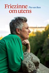 Friezinne om utens - Pia van Rees - 9789492457509
