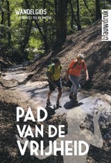 Pad van de Vrijheid - Wim Huijser ; Lysbeth Anne Beels ; Harry Harsema ; Bauke Huisman - 9789492474315