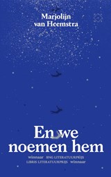 En we noemen hem - Marjolijn van Heemstra - 9789492478405
