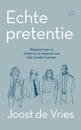 Echte pretentie - Joost de Vries - 9789492478771