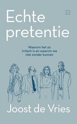 Echte pretentie - Joost de Vries - 9789492478955