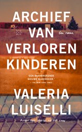 Archief van verloren kinderen - Valeria Luiselli - 9789492478962