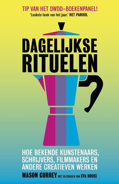 Dagelijkse rituelen -, Currey, Mason& Hoeke, Eva - Paperback - 9789492493378