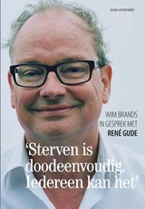 'Sterven is doodeenvoudig. Iedereen kan het.' - Wim Brands - 9789492538895