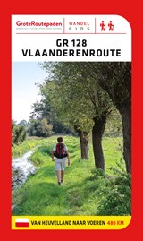 Vlaanderenroute GR128 van Heuvelland naar Voeren 473 km -  - 9789492608161